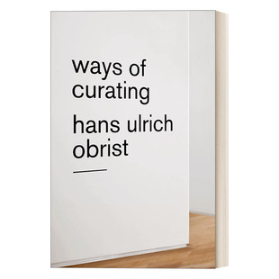 策展的方式 英文原版 Ways of Curating 英文版 进口英语原版书籍