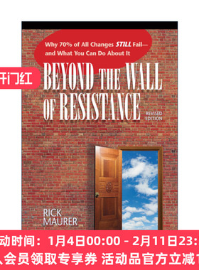 英文原版 Beyond the Wall of Resistance 遇墙皆是门 超越变革的阻力 修订版 企业管理指南 领导学 Rick Maurer 进口英语原版书籍