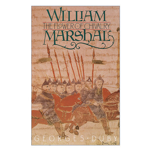 英文原版 William Marshall 威廉·马歇尔 骑士之花 历史 Georges Duby 英文版 进口英语原版书籍