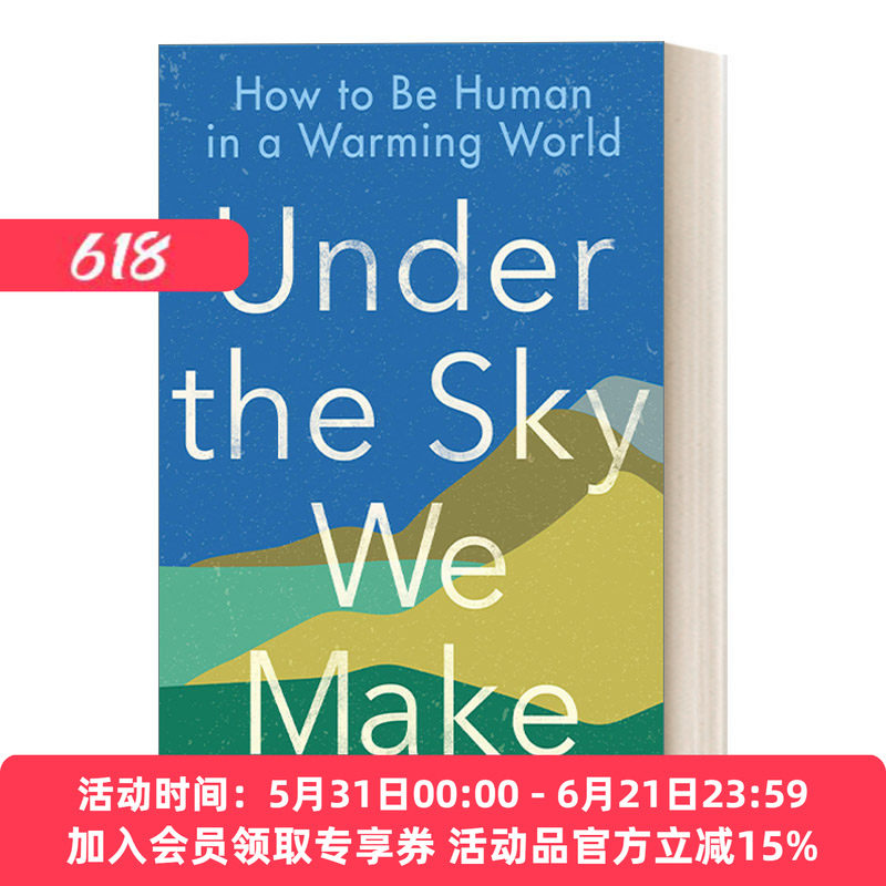 在我们创造的天空下 英文原版 Under the Sky We Make 环境保护 气候行动呼吁 Kimberly Nicholas 英文版 进口英语原版书籍