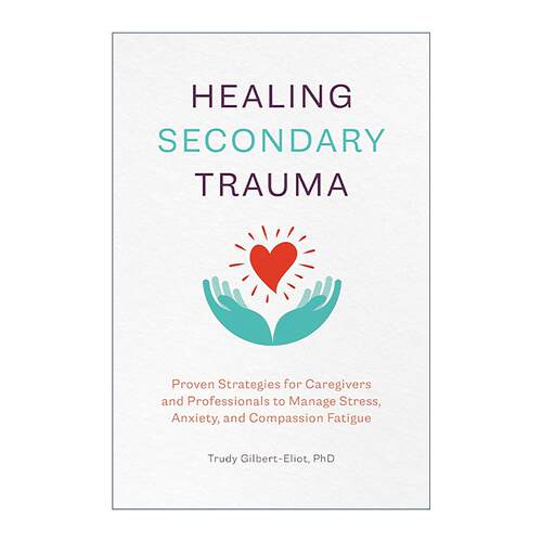 英文原版 Healing Secondary Trauma 疗愈次级创伤 助人工作者的自我疗愈指南 PTSD 英文版 进口英语原版书籍