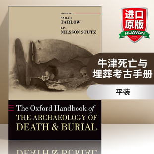 Handbook 书籍 进口英语原版 and The Oxford Burial the 英文版 英文原版 Archaeology 牛津死亡与埋葬考古手册 Death