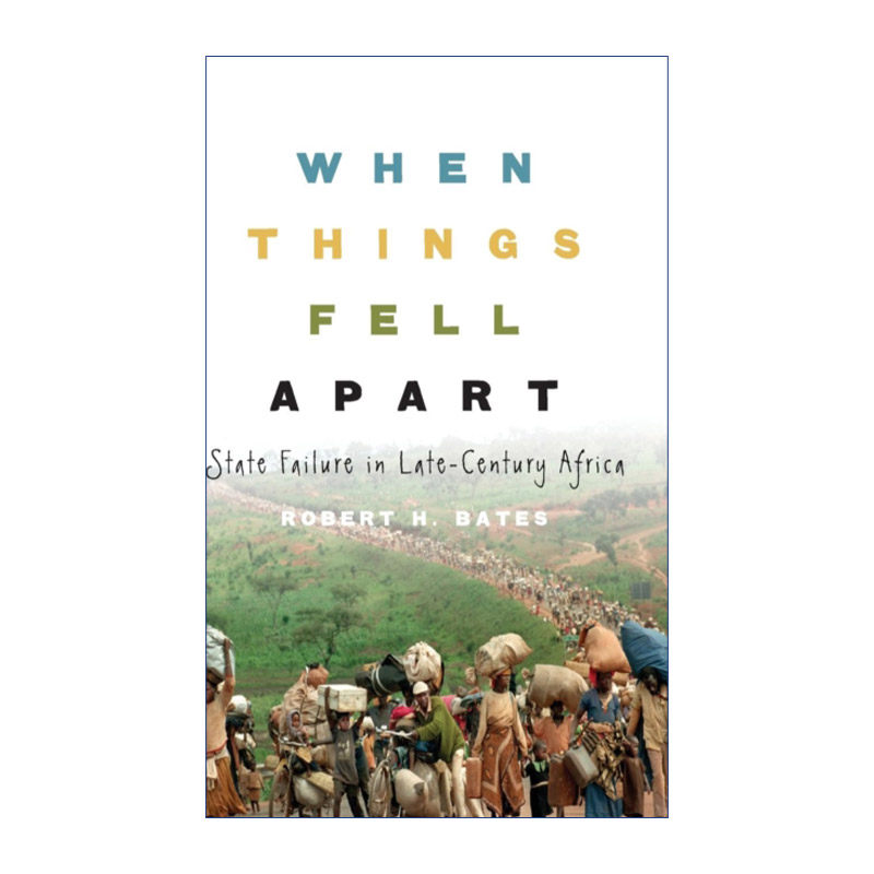 英文原版 When Things Fell Apart 20世纪末非洲国家的失败 罗伯特·H.贝茨 精装 英文版 进口英语原版书籍