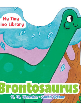英文原版 Brontosaurus My Tiny Dino Library 我的迷你恐龙图书馆系列 雷龙 儿童绘本 纸板书 J. D. Forester 进口英语原版书籍