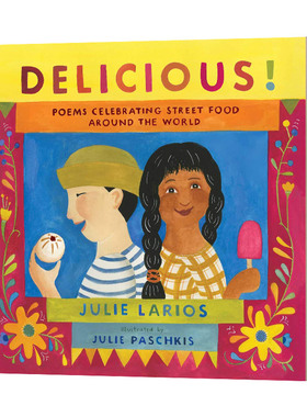 庆祝世界各地街头美食的诗歌 英文原版 Delicious! Poems Celebrating Street Food around the World 英文版 进口英语原版书籍