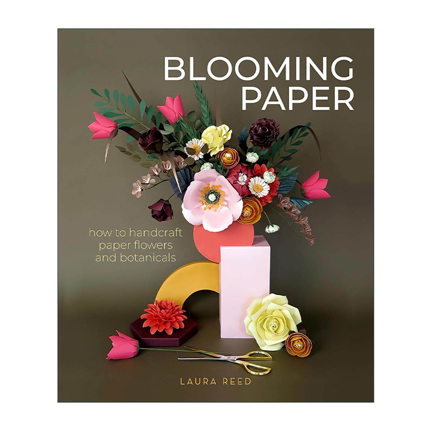 英文原版 Blooming Paper 盛开的纸 如何手工制作纸花和植物 装饰设计艺术指南 Laura Reed 英文版 进口英语原版书籍