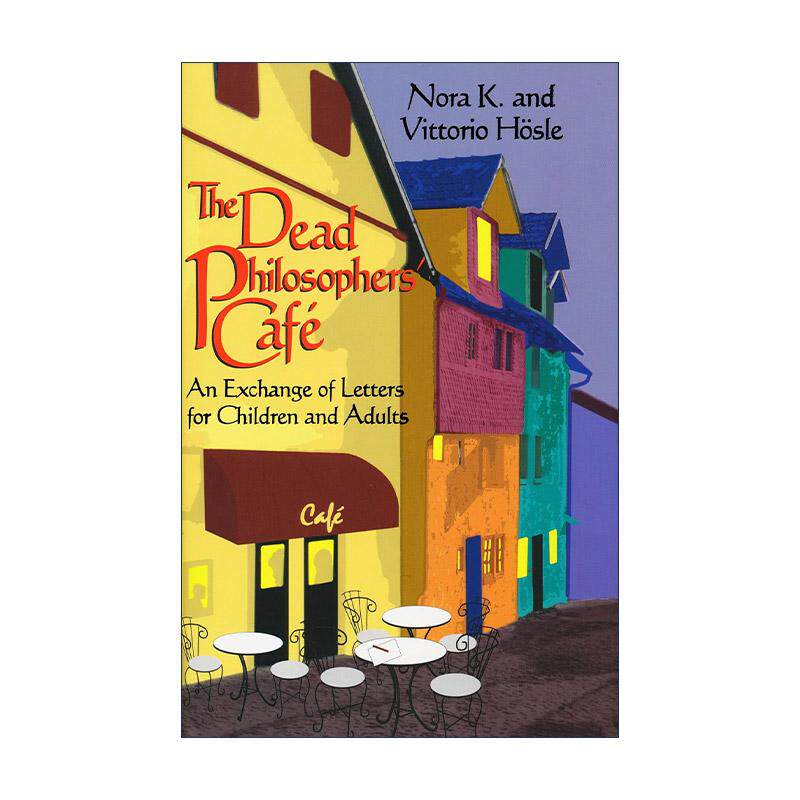 英文原版 The Dead Philosophers' Cafe不朽哲学家咖啡馆 精装 哲学入门书籍 Nora K Hosle 英文版 进口英语原版书籍