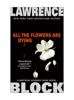 英文原版 All the Flowers Are Dying 繁花将尽 私家侦探马修系列 劳伦斯布洛克 英文版 进口英语原版书籍