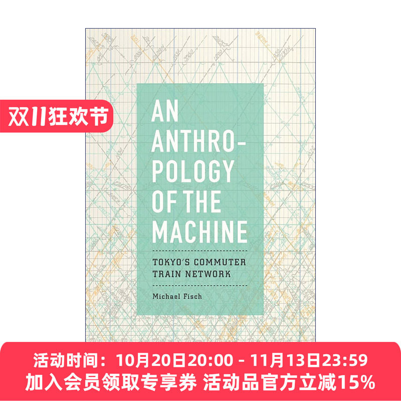 通勤梦魇 东京地铁与机器的人类学 英文原版An Anthropology of the Machine芝加哥大学副教授迈克尔·菲什 英文版 进口英语原版书