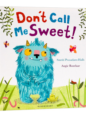 不要叫我小可爱 英文原版 Don't Call Me Sweet! 儿童习惯性格养成 情绪控制 幽默绘本图画书 萌萌的小怪物 英文版 进口英语书籍