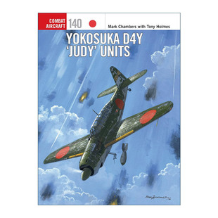 英文原版 Yokosuka D4Y 'Judy' Units 二战日本海军横须贺D4Y彗星式轰炸机 航空史上伟大的战斗机系列 英文版 进口英语原版书籍