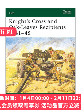 英文原版 Knight's Cross and Oak-Leaves Recipients 1941–45 骑士十字勋章和橡叶勋章获得者 二战后期 军事精锐系列 英文版