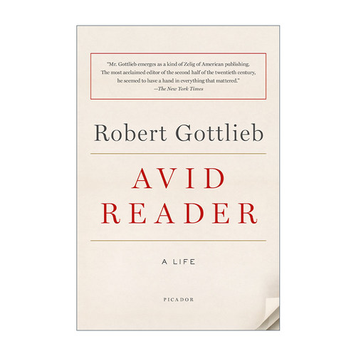 英文原版 Avid Reader 我信仰阅读 传奇出版人 罗伯特戈特利布回忆录 英文版 进口英语原版书籍