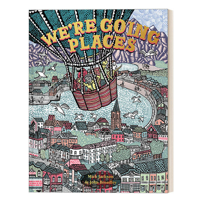 英文原版 We'Re Going Places 我们要去的地方 约翰·布罗德利绘本 精装 英文版 进口英语原版书籍