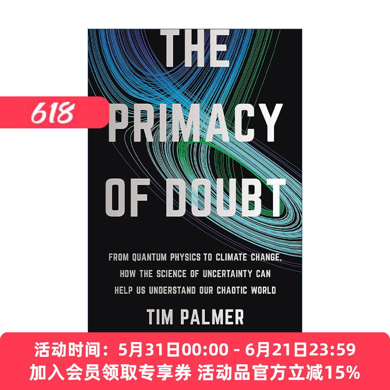 英文原版 The Primacy of Doubt 首要怀疑 从量子物理学到气候变化不确定性科学如何帮助我们理解我们的混乱世界 牛津大学物理系