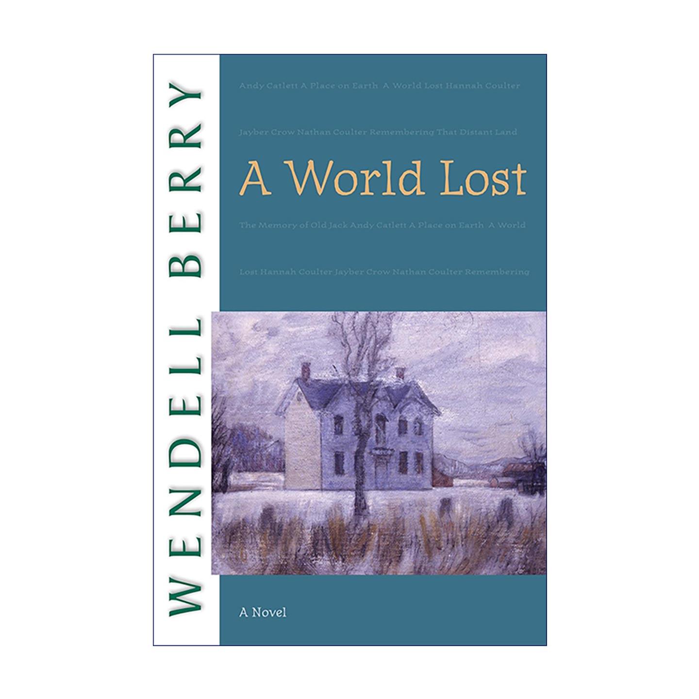 英文原版 A World Lost (Port William) 失落的世界 美国乡土文学 温德尔·拜瑞Wendell Berry 英文版 进口英语原版书籍