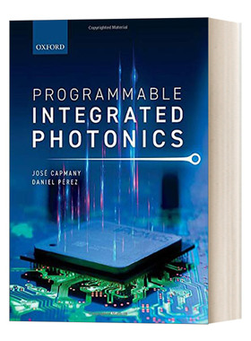 现货 英文原版 Programmable Integrated Photonics 可编程集成光子学 精装 英文版 进口英语原版书籍