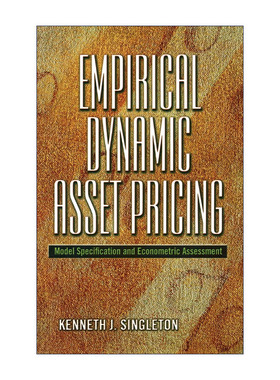 现货 英文原版Empirical Dynamic Asset Pricing实证动态资产定价 模型设定与计量经济评价 Kenneth J. Singleton 精装 进口英语书