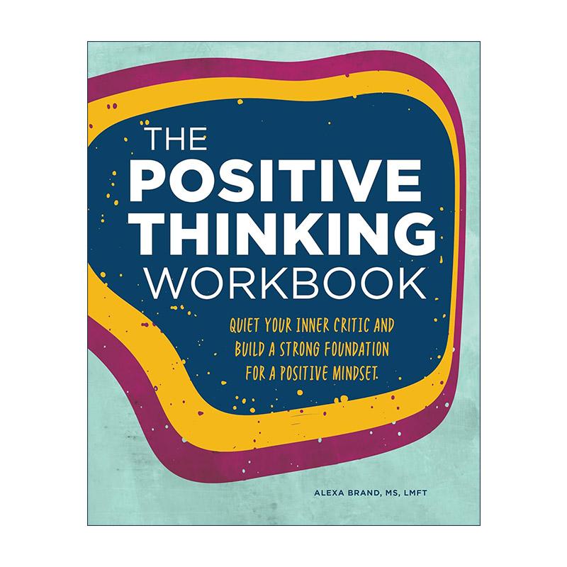 英文原版 The Positive Thinking Workbook 积极思考手册 减少压力 焦虑与抑郁 改善人生观 治疗师Alexa Brand 进口英语原版书籍