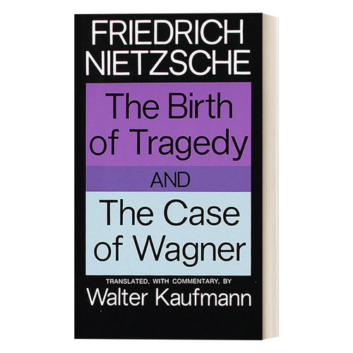 英文原版 The Birth of Tragedy and The Case of Wagner 悲剧的诞生与瓦格纳事件 Friedrich Nietzsche 英文版 进口英语原版书籍