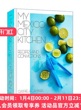 我的墨西哥城市厨房  英文原版 My Mexico City Kitchen IACP奖入围 Gabriela Camara 精装食谱 英文版 进口英语原版书籍