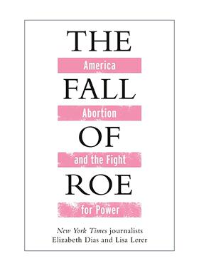 英文原版 The Fall of Roe 罗诉韦德案 新美国的崛起 英文版 进口英语原版书籍