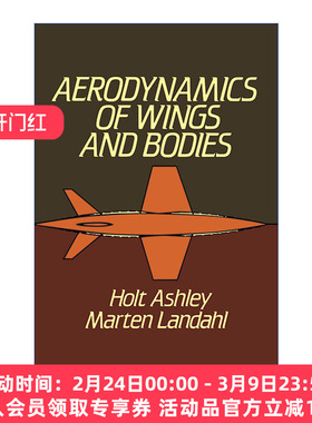 机翼和机身的空气动力学  英文原版 Aerodynamics of Wings and Bodies 斯坦福大学航空航天与机械工程教授Holt Ashley 英文版