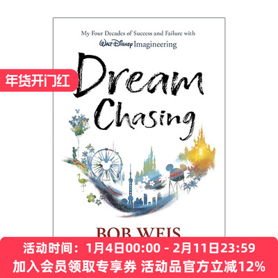 英文原版 Dream Chasing 梦想追逐 我在华特迪士尼幻想工程公司四十年的成功与失败 迪斯尼游乐园工程师Bob Weis 精装 英文版