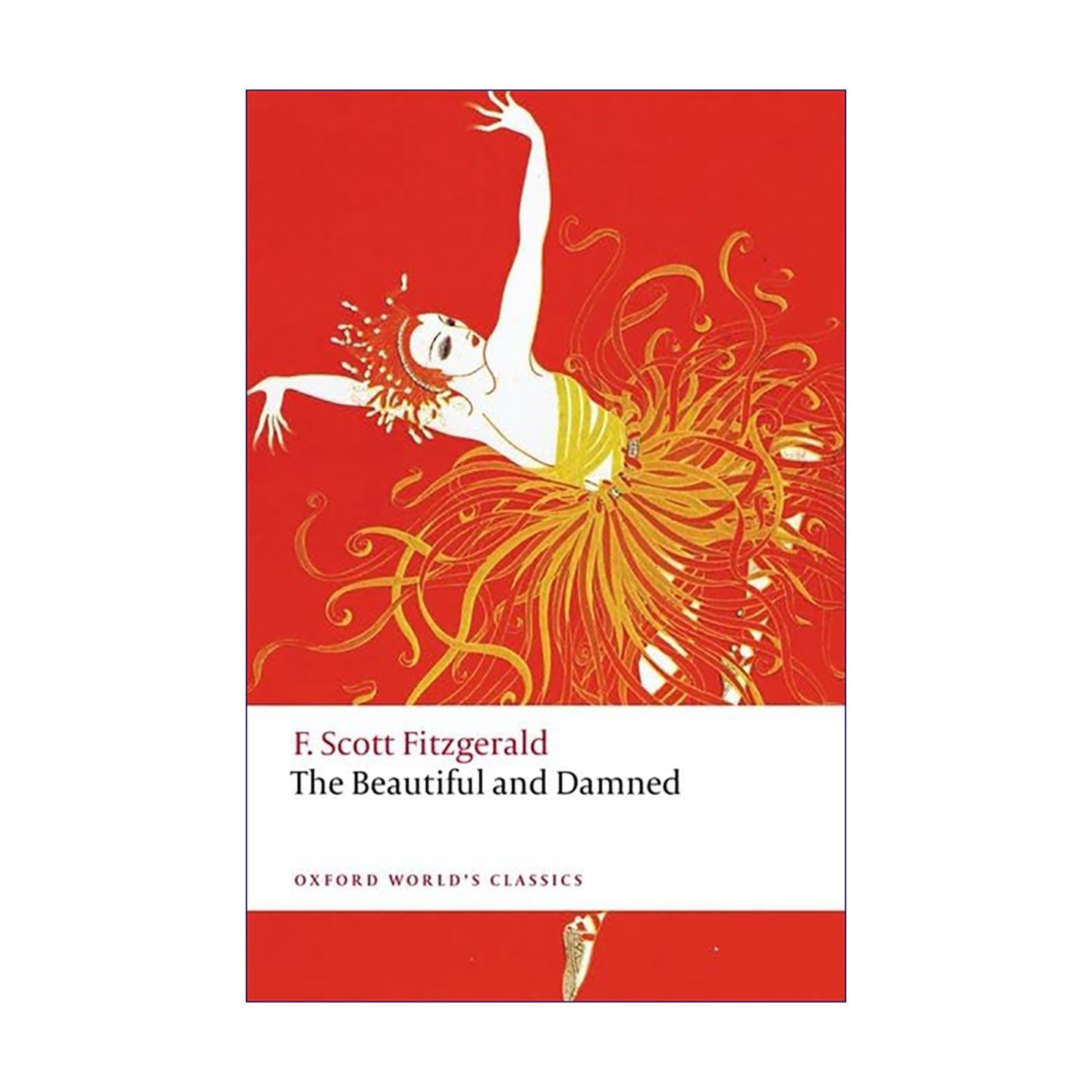 英文原版 The Beautiful and Damned 美丽与毁灭 菲茨杰拉德 爵士时代的悲剧寓言 牛津世界经典 英文版 进口英语原版书籍