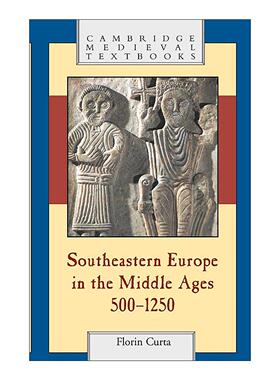 英文原版 Southeastern Europe in the Middle Ages 500–1250 中世纪东南欧考古和历史研究 英文版 进口英语原版书籍