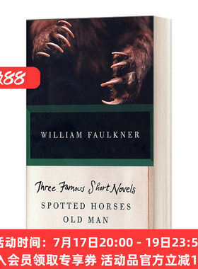英文原版 Three Famous Short Novels Spotted Horses Old Man The Bear 著名短篇小说 杂斑野马 老人 熊 William Faulkner进口书