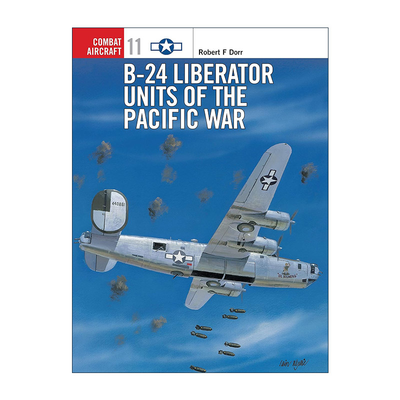 英文原版 B-24 Liberator Units of the Pacific War 二战太平洋战场美军B-24解放者式轰炸机 航空史上的战斗机系列 英文版