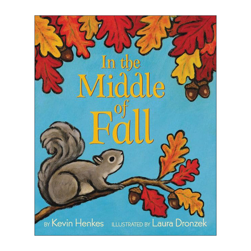 英文原版 In the Middle of Fall 秋风中 精装绘本 凯迪克奖作者Kevin Henkes 英文版 进口英语原版书籍
