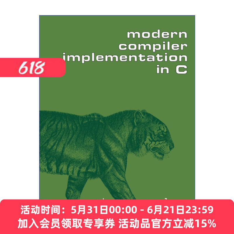 现代编译原理-C语言描述 英文原版 Modern Compiler Implementation in C  安德鲁·W.安佩尔 英文版 进口英语原版书籍