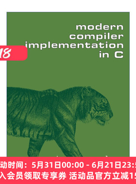现代编译原理-C语言描述 英文原版 Modern Compiler Implementation in C  安德鲁·W.安佩尔 英文版 进口英语原版书籍