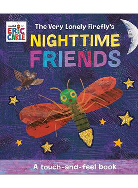 英文原版 The Very Lonely Firefly's Nighttime Friends 好孤独的萤火虫的夜间朋友 触摸书 艾瑞卡尔 儿童启蒙认知绘本 纸板书