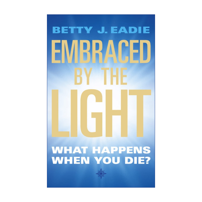 我有死亡经验  英文原版 Embraced by the Light 一个经历死亡的真实纪录 贝蒂·伊娣 英文版 进口英语原版书籍