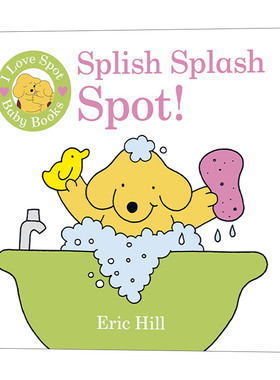 我爱小玻 英文原版绘本 I Love Spot Baby Books Splish Splash 洗澡书 英文版 进口英语原版书籍