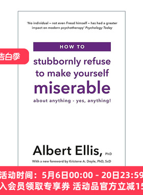 英文原版 How to Stubbornly Refuse to Make Yourself Miserable 理性情绪 理性情绪行为疗法之父阿尔伯特·埃利斯 进口书籍