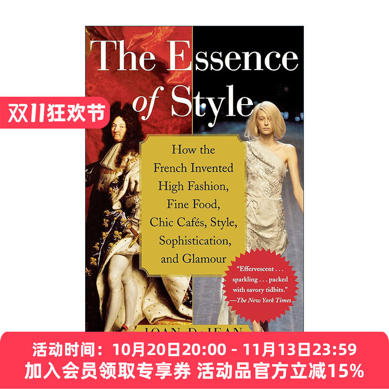 英文原版 The Essence of Style 时尚的精髓 法国路易十四时代的优雅品位及奢侈生活 耶鲁大学博士Joan DeJean 进口英语原版书籍
