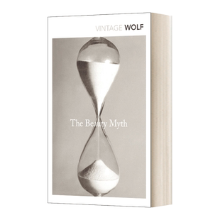 英文原版 The Beauty Myth 美貌的神话 娜奥米·沃尔夫 对美的追求如何被用来成为压迫女性的工具 英文版 进口英语原版书籍