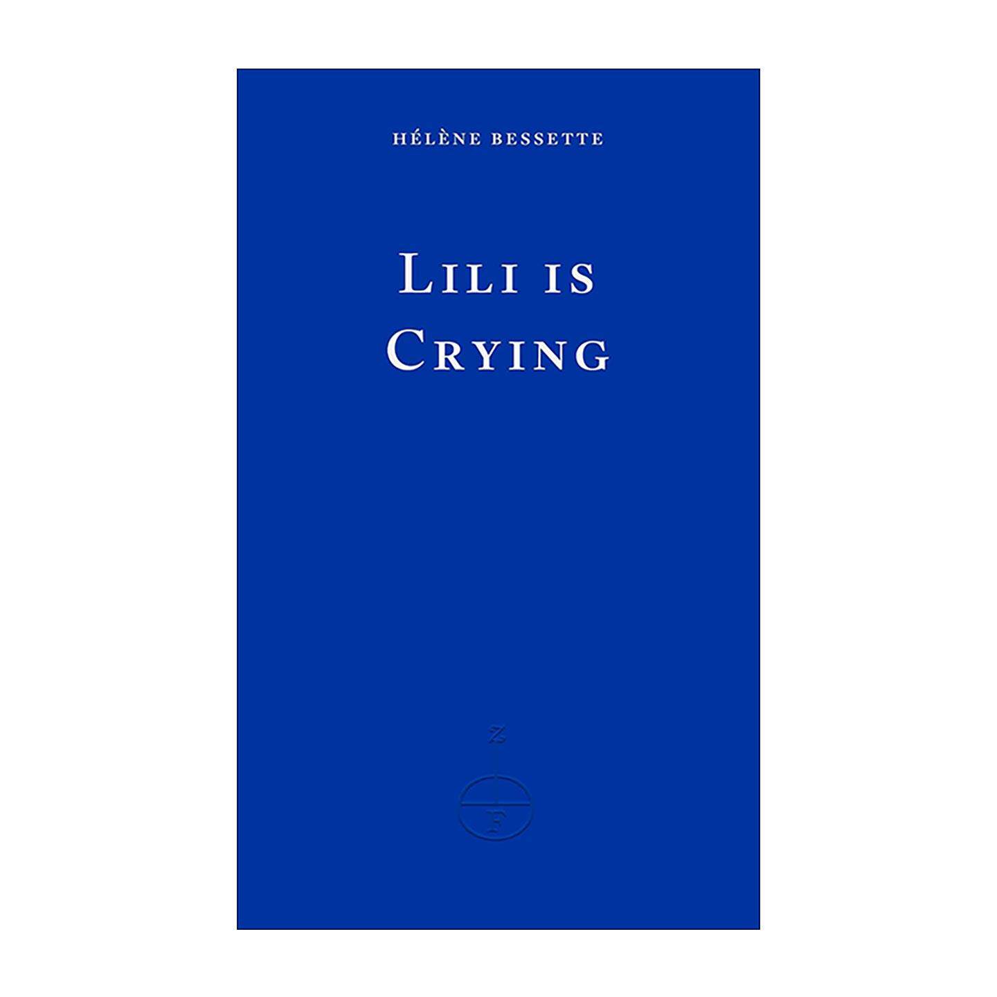 英文原版 Lili is Crying 莉莉在哭泣 法国诗意小说 女性实验文学 Helene Bessette 英文版 进口英语原版书籍