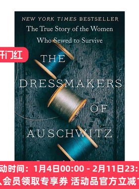英文原版 The Dressmakers of Auschwitz 奥斯威辛的裁缝 那些靠缝纫求生的女性的真实故事 英文版 进口英语原版书籍