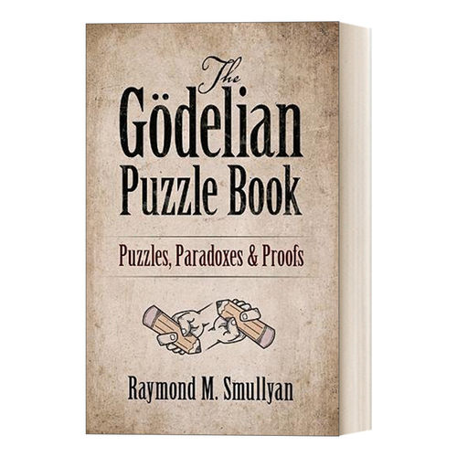 哥德尔益智书 英文原版 The Godelian Puzzle Book Puzzles, Paradoxes and Proofs 谜题、悖论和证明 英文版 进口英语原版书籍