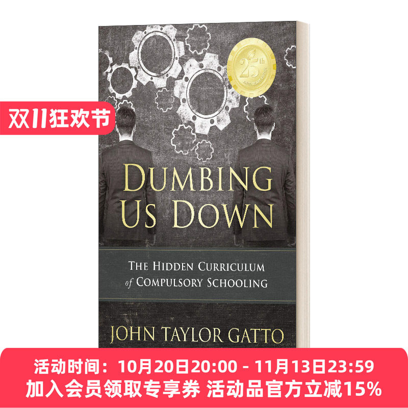 使我们蠢如一人 英文原版 Dumbing Us Down-25th Anniversary Edition 义务教育的隐藏课程 周年纪念 英文版 进口英语原版书籍