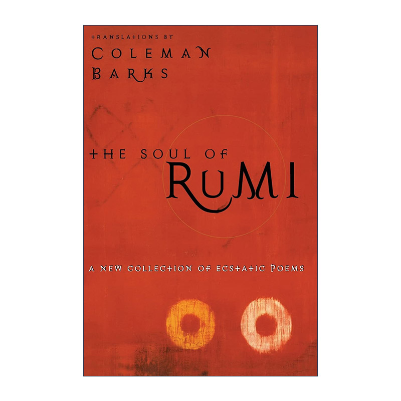 英文原版 The Soul of Rumi 让我们来谈谈我们的灵魂 鲁米之魂 诗歌集 Coleman Barks精选 附介绍和评论 英文版 进口英语原版书籍