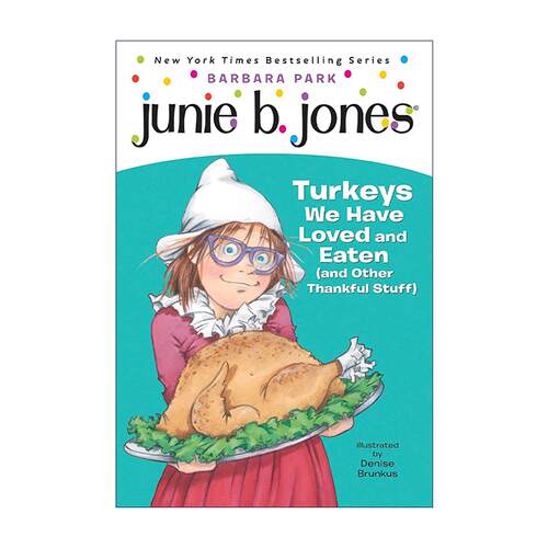 英文原版 Junie B. Jones 28 Turkeys We Have Loved and Eaten 朱尼琼斯系列28 我们爱过也吃过的火鸡 感恩节 儿童章节桥梁故事书