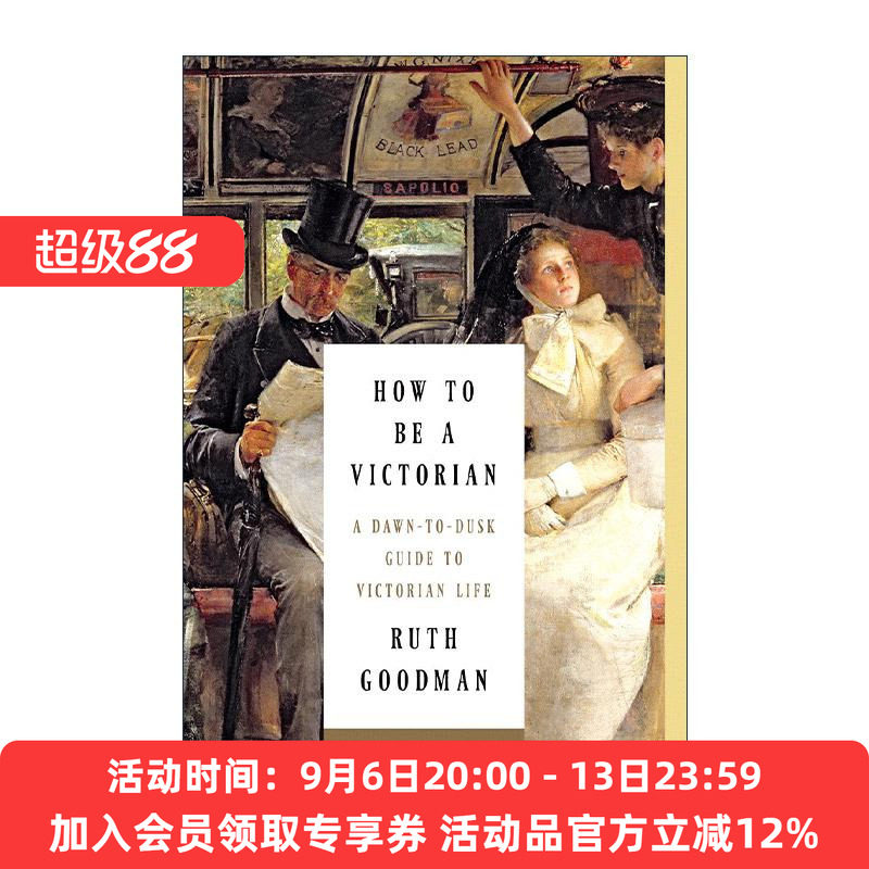 英文原版 How to Be a Victorian 成为一名维多利亚人 英国维多利亚大时代的秘密 诺顿历史 露丝·古德曼 英文版 进口英语原版书籍