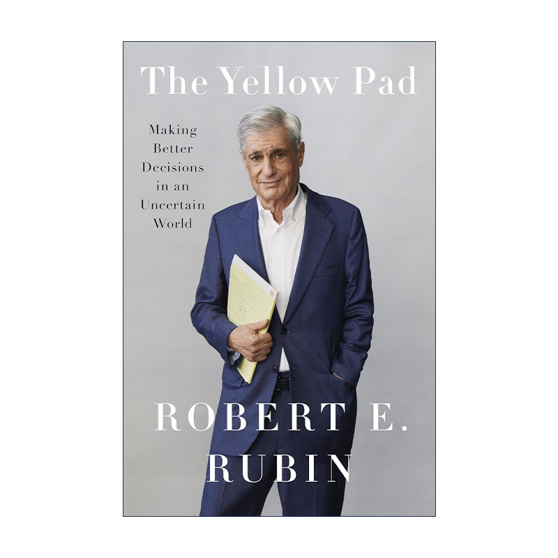 英文原版 The Yellow Pad 黄页 在一个不确定的世界里做出更好的决定 前美国财政部长Robert E. Rubin 精装 进口英语原版书籍