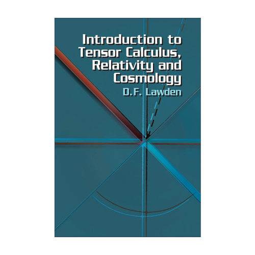 英文原版 Introduction to Tensor Calculus Relativity and Cosmology 张量微积分 相对论和宇宙学导论 数学 物理学D. F. Lawden